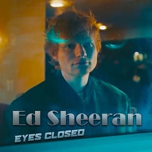 Ed Sheeran Eyes closed 