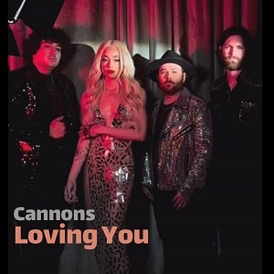 Cannons Loving you