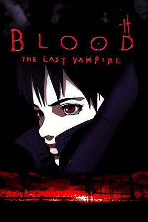 دانلود انیمه Blood: The Last Vampire 2000 - خون: آخرین خون‌ آشام (2000)