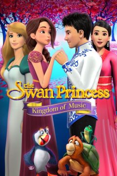 دانلود انیمیشن The Swan Princess: Kingdom of Music 2019