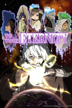 دانلود انیمه To Your Eternity - به سوی ابدیت تو (2021)