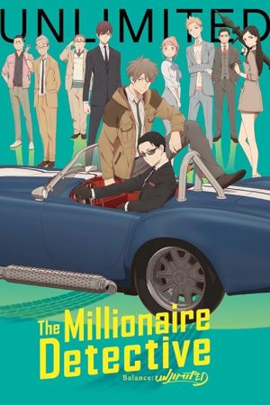 دانلود انیمه The Millionaire Detective: Balance – Unlimited - کارآگاه میلیونر: مانده حساب نامحدود (2020)