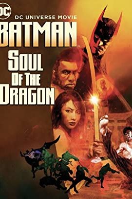 Batman: Soul of the Dragon 2021 بتمن: روح اژدها