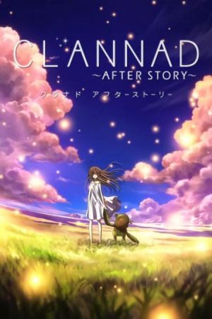 دانلود انیمه Clannad: After Story - کلاناد: ادامه داستان (2008)