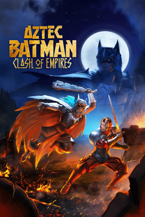 Aztec Batman: Clash of Empires | بتمن آزتک: نبرد امپراتوری‌ها