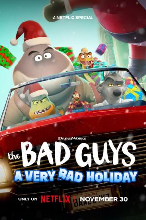 دانلود انیمیشن The Bad Guys: A Very Bad Holiday 2023