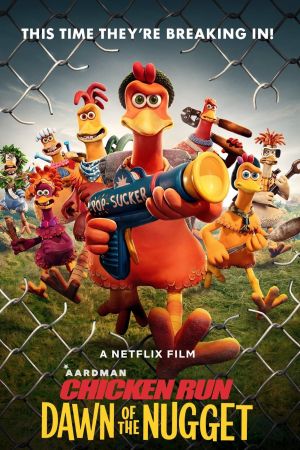 دانلود انیمیشن Chicken Run: Dawn of the Nugget 2023