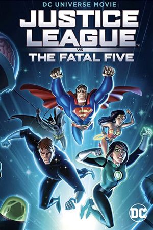 دانلود انیمیشن Justice League vs the Fatal Five 2019